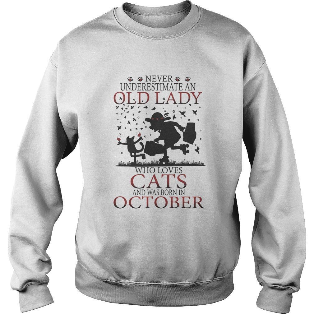 Never Underestimate An Old Lady Who Loves Cats And Was Born In October Shirt